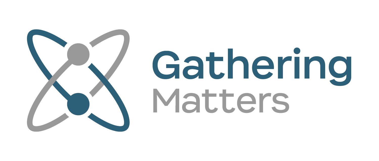 Gathering Matters